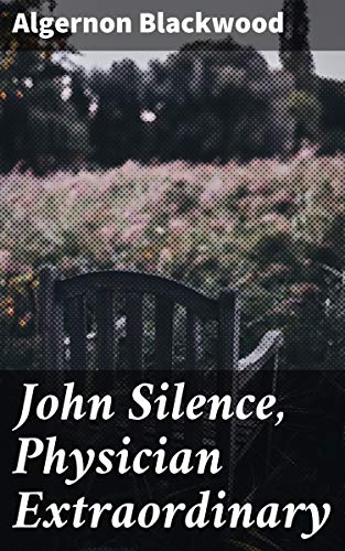 John Silence, Physician Extraordinary